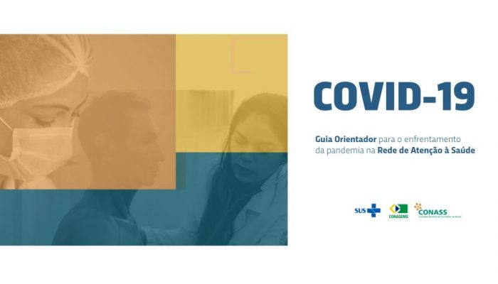 Guia orienta estados e municípios para o enfrentamento da pandemia de Covid-19 na Rede de Atenção à Saúde