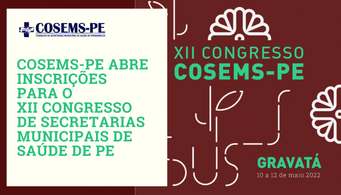 COSEMS-PE abre inscrições para o XII Congresso de Secretarias Municipais de Saúde de PE