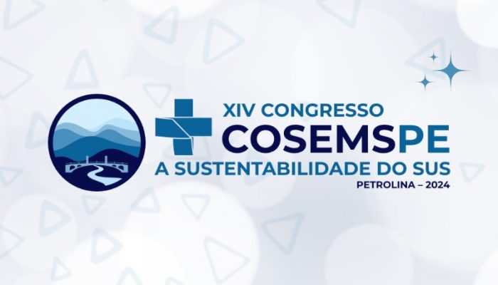 INSCRIÇÕES ABERTAS: XIV Congresso de Secretarias Municipais de Saúde de Pernambuco acontece em Petrolina