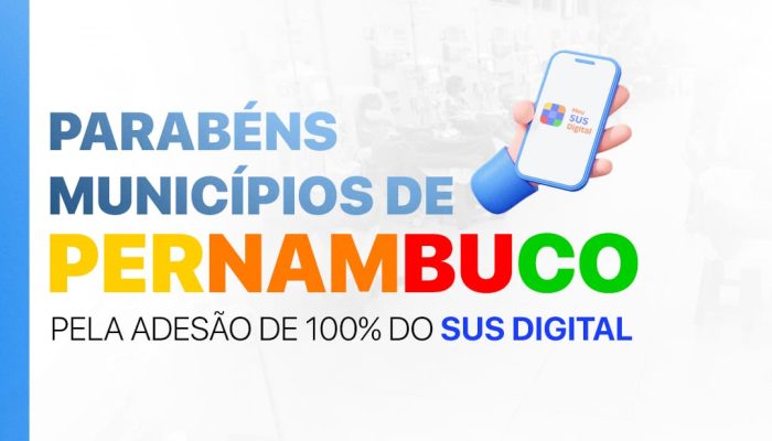 COSEMS PE celebra 100% de adesão dos municípios ao SUS Digital