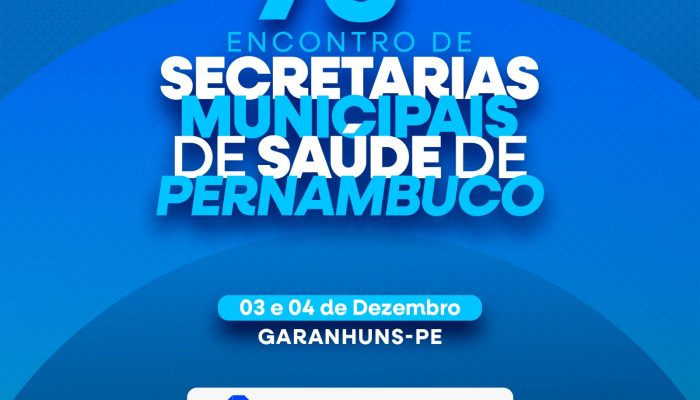 COSEMS-PE convida para o 75º Encontro de Secretários Municipais de Saúde