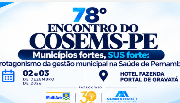 78º Encontro do COSEMS-PE debaterá protagonismo da gestão municipal e fortalecimento do SUS em Pernambuco